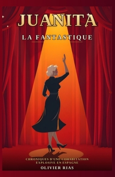 Juanita La Fantastique: Les chroniques de Jean - Premiers instants (V1-V2) (French Edition)