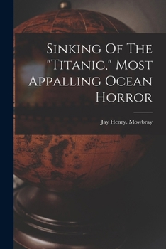 Paperback Sinking Of The "titanic," Most Appalling Ocean Horror Book