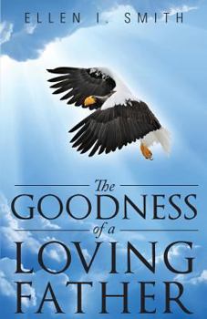 Paperback The Goodness of a Loving Father Book