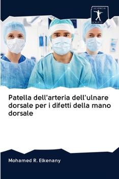 Paperback Patella dell'arteria dell'ulnare dorsale per i difetti della mano dorsale [Italian] Book