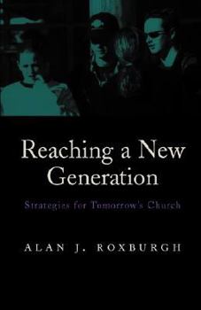 Paperback Reaching a New Generation: Strategies for Tomorrow's Church Book