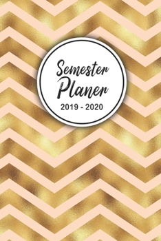 Semesterplaner 2019 - 2020: Studienplaner, Studentenkalender, Studienplaner und Semesterplaner für 2019 - 2020,Geschenk, Geschenkidee, Timer, ... 2019 bis Oktober 2020 (German Edition)