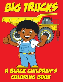 Paperback Big Trucks - A Black Children's Coloring Book [Large Print] Book