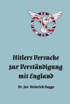 Paperback Hitlers Versuche zur Verständigung mit England [German] Book