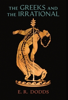 The Greeks and the Irrational - Book  of the Sather Classical Lectures