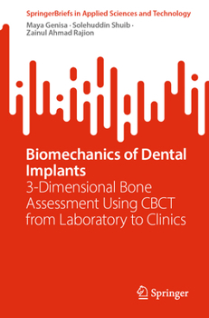 Paperback Biomechanics of Dental Implants: 3-Dimensional Bone Assessment Using Cbct from Laboratory to Clinics Book