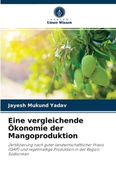 Paperback Eine vergleichende Ökonomie der Mangoproduktion [German] Book