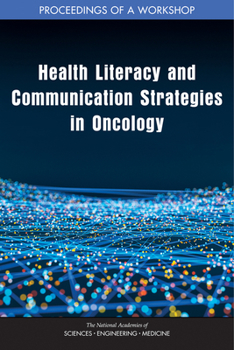 Paperback Health Literacy and Communication Strategies in Oncology: Proceedings of a Workshop Book