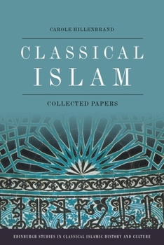 Hardcover Classical Islam: Collected Papers Book