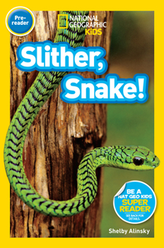 Slither, Snake! - Book  of the National Geographic Readers: Pre-Readers