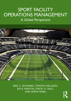 Paperback Sport Facility Operations Management: A Global Perspective Book