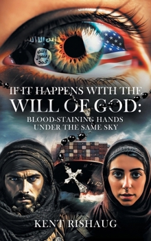 If It Happens With The Will Of God: With Blood-Staining Hands Under the Same Sky
