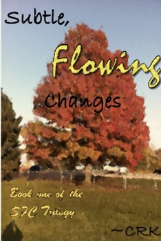 Paperback Subtle, Flowing Changes Book