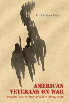 Paperback American Veterans on War: Personal Stories from World War II to Afghanistan Book