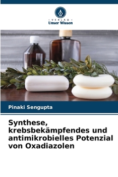 Paperback Synthese, krebsbekämpfendes und antimikrobielles Potenzial von Oxadiazolen [German] Book