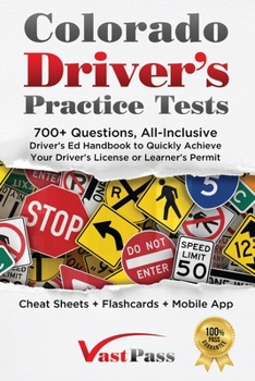 Paperback Colorado Driver's Practice Tests: 700+ Questions, All-Inclusive Driver's Ed Handbook to Quickly achieve your Driver's License or Learner's Permit (Che Book