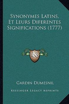 Paperback Synonymes Latins, Et Leurs Diferentes Significations (1777) [French] Book