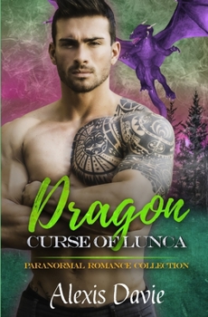Dragon Curse of Lunca: Paranormal Romance Collection - Book  of the Dragon Curse of Lunca