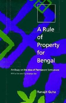 Paperback A Rule of Property for Bengal: An Essay on the Idea of Permanent Settlement Book