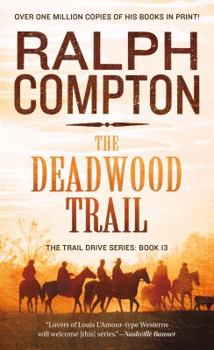 Mass Market Paperback The Deadwood Trail: The Trail Drive, Book 12 Book