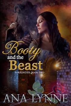 Paperback Booty and the Beast (Surrender: Book 2): Surrender: Book 2 Book
