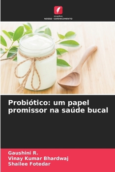 Paperback Probiótico: um papel promissor na saúde bucal [Portuguese] Book