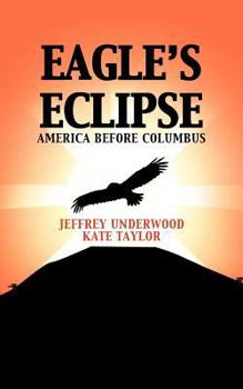 Paperback Eagle's Eclipse: America Before Columbus Book