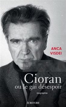 Paperback Cioran ou le gai désespoir [French] Book