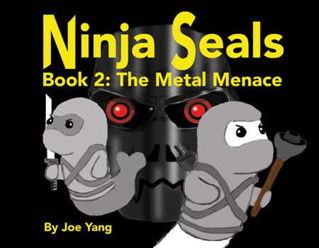 Paperback Ninja Seals!: Book 2: The Metal Menace Volume 1 Book