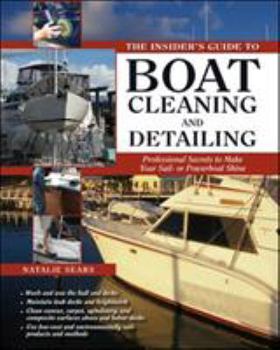 Paperback The Insider's Guide to Boat Cleaning and Detailing: Professional Secrets to Make Your Sail-Or Powerboat Beautiful Book