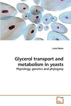 Paperback Glycerol transport and metabolism in yeasts Book