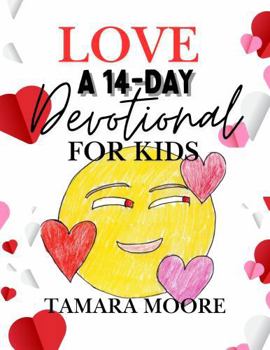 Love: A 14-Day Devotional For Kids
