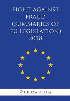 Paperback Fight against fraud (Summaries of EU Legislation) 2018 Book