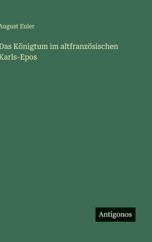 Hardcover Das Königtum im altfranzösischen Karls-Epos [German] Book