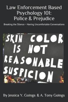 Paperback Law Enforcement Based Psychology 101: Police & Prejudice Book