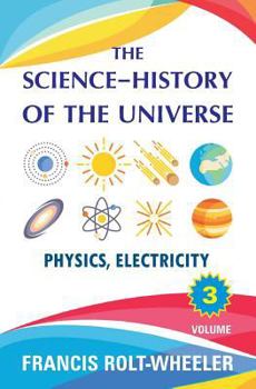 Paperback The Science - History of the Universe: Volume 3 Book