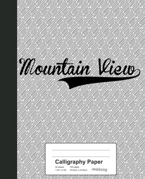 Paperback Calligraphy Paper: MOUNTAIN VIEW Notebook Book