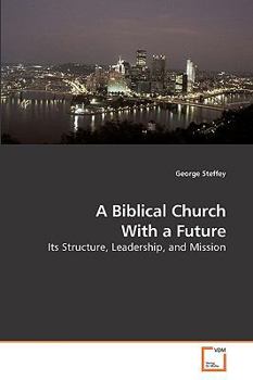 Paperback A Biblical Church With a Future Book