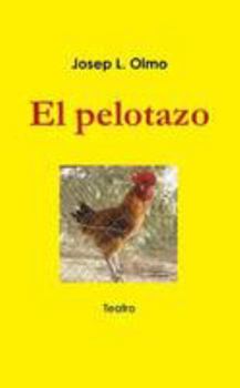 Paperback El pelotazo [Spanish] Book