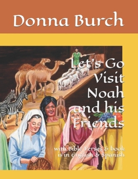 Let's Go Visit Noah and his Friends: with Bible Verses & book is in English & Spanish (Jesus and you)
