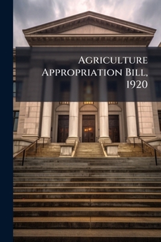 Paperback Agriculture Appropriation Bill, 1920 Book