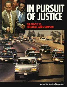 Paperback In Pursuit of Justice: The People vs. Orenthal J. Simpson Book