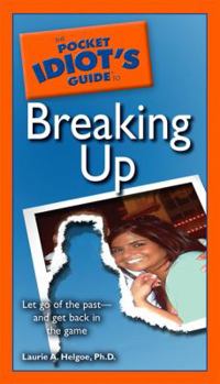 Paperback The Pocket Idiot's Guide to Breaking Up Book