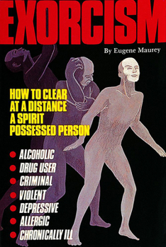 Paperback Exorcism: How to Clear a Spirit-Possessed Person Book