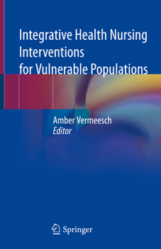 Paperback Integrative Health Nursing Interventions for Vulnerable Populations Book