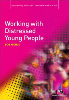Paperback Working with Distressed Young People Book