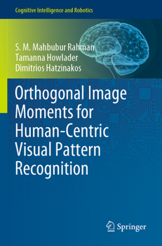 Paperback Orthogonal Image Moments for Human-Centric Visual Pattern Recognition Book