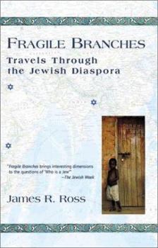 Paperback Fragile Branches: Travels Through the Jewish Diaspora Book