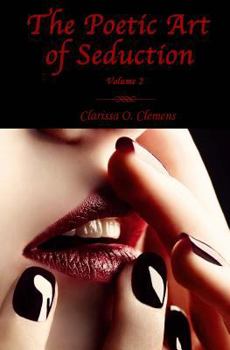 The Poetic Art of Seduction: Volume 2