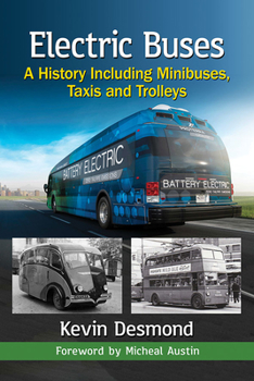 Paperback Electric Buses: A History Including Minibuses, Taxis and Trolleys Book